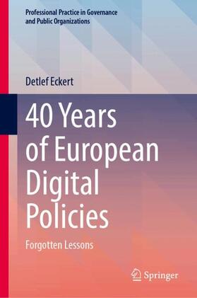 Eckert |  40 Years of European Digital Policies | Buch |  Sack Fachmedien