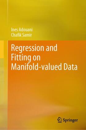 Samir / Adouani |  Regression and Fitting on Manifold-valued Data | Buch |  Sack Fachmedien