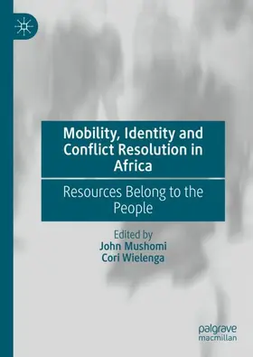 Wielenga / Mushomi |  Mobility, Identity and Conflict Resolution in Africa | Buch |  Sack Fachmedien