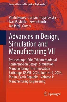 Ivanov / Trojanowska / Pitel |  Advances in Design, Simulation and Manufacturing VII | Buch |  Sack Fachmedien