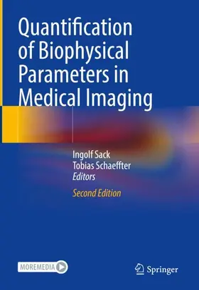 Schaeffter / Sack |  Quantification of Biophysical Parameters in Medical Imaging | Buch |  Sack Fachmedien