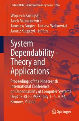 Zamojski / Mazurkiewicz / Kacprzyk |  System Dependability - Theory and Applications | Buch |  Sack Fachmedien