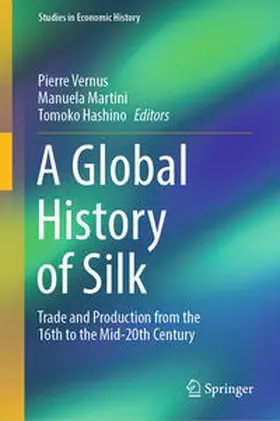 Vernus / Martini / Hashino |  A Global History of Silk | eBook | Sack Fachmedien