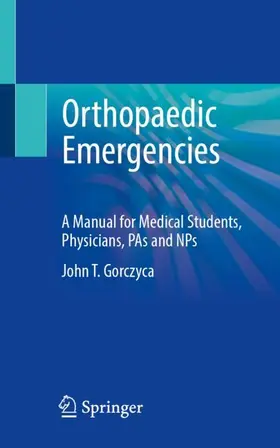 Gorczyca |  Orthopaedic Emergencies | Buch |  Sack Fachmedien