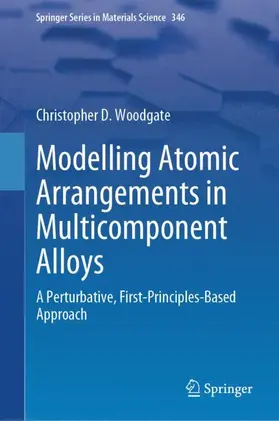 Woodgate |  Modelling Atomic Arrangements in Multicomponent Alloys | Buch |  Sack Fachmedien