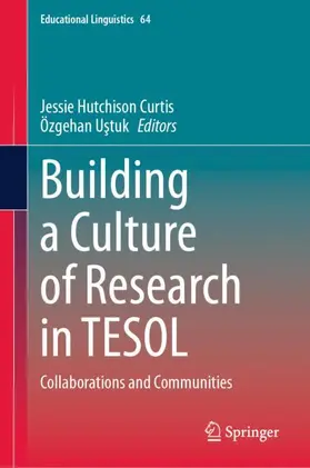 Ustuk / Curtis / Ustuk |  Building a Culture of Research in TESOL | Buch |  Sack Fachmedien