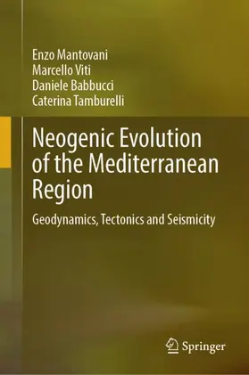 Mantovani / Tamburelli / Viti |  Neogenic Evolution of the Mediterranean Region | Buch |  Sack Fachmedien