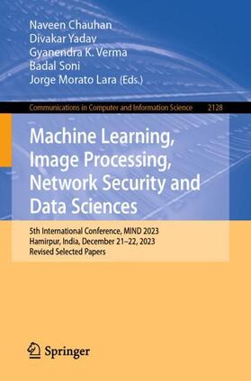 Chauhan / Yadav / Lara |  Machine Learning, Image Processing, Network Security and Data Sciences | Buch |  Sack Fachmedien