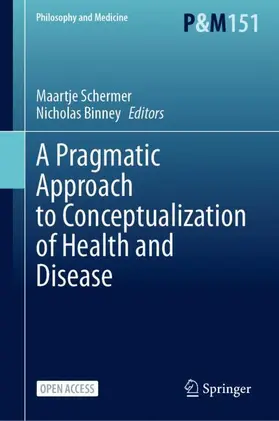 Binney / Schermer |  A Pragmatic Approach to Conceptualization of Health and Disease | Buch |  Sack Fachmedien