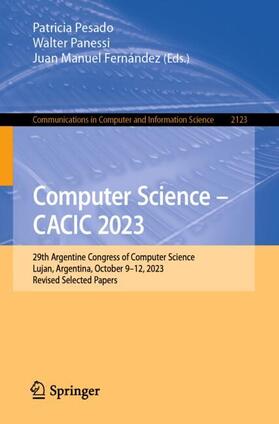 Pesado / Fernández / Panessi |  Computer Science - CACIC 2023 | Buch |  Sack Fachmedien