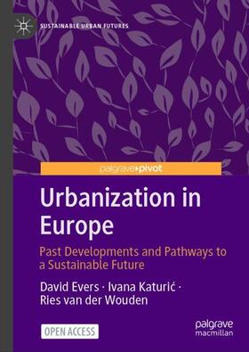 Evers / van der Wouden / Katuric |  Urbanization in Europe | Buch |  Sack Fachmedien