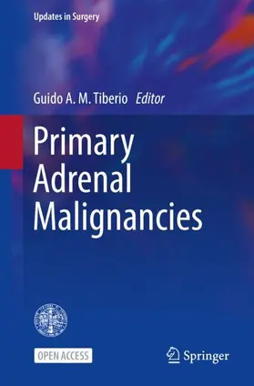 Tiberio |  Primary Adrenal Malignancies | Buch |  Sack Fachmedien