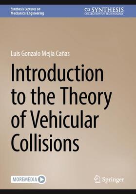 Mejía Cañas |  Introduction to the Theory of Vehicular Collisions | Buch |  Sack Fachmedien