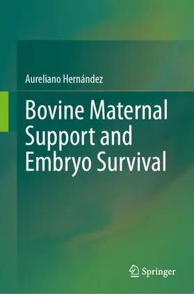 Hernández |  Bovine Maternal Support and Embryo Survival | Buch |  Sack Fachmedien