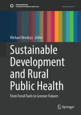 Hendryx |  Sustainable Development and Rural Public Health | Buch |  Sack Fachmedien