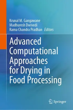 Gangawane / Chandra Pradhan / Dwivedi |  Advanced Computational Approaches for Drying in Food Processing | Buch |  Sack Fachmedien