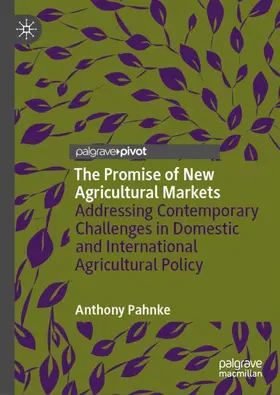 Pahnke |  The Promise of New Agricultural Markets | Buch |  Sack Fachmedien