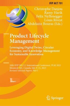 Danjou / Harik / Nyffenegger |  Product Lifecycle Management. Leveraging Digital Twins, Circular Economy, and Knowledge Management for Sustainable Innovation | Buch |  Sack Fachmedien