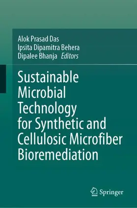 Das / Bhanja / Behera |  Sustainable Microbial Technology for Synthetic and Cellulosic Microfiber Bioremediation | Buch |  Sack Fachmedien