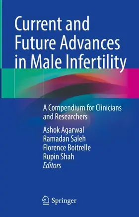 Agarwal / Shah / Saleh |  Current and Future Advances in Male Infertility | Buch |  Sack Fachmedien