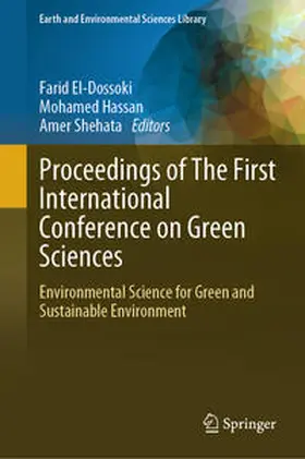 El-Dossoki / Hassan / Shehata | Proceedings of The First International Conference on Green Sciences | E-Book | sack.de