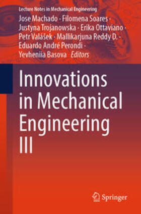 Machado / Soares / Trojanowska |  Innovations in Mechanical Engineering III | eBook | Sack Fachmedien
