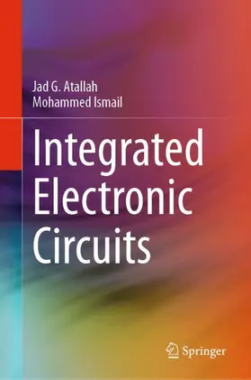 Ismail / Atallah |  Integrated Electronic Circuits | Buch |  Sack Fachmedien