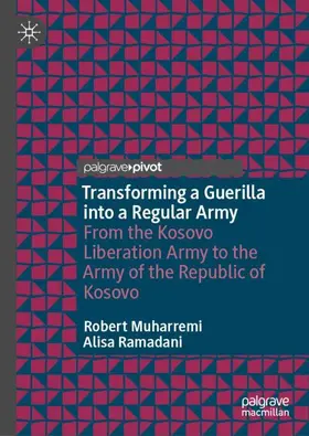 Ramadani / Muharremi |  Transforming a Guerilla into a Regular Army | Buch |  Sack Fachmedien