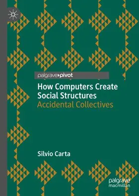 Carta |  How Computers Create Social Structures | Buch |  Sack Fachmedien