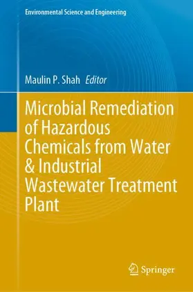 Shah |  Microbial Remediation of Hazardous Chemicals from Water & Industrial Wastewater Treatment Plant | Buch |  Sack Fachmedien