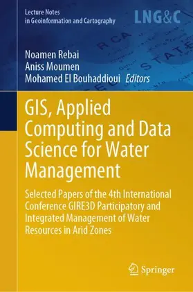 Rebai / El Bouhaddioui / Moumen |  GIS, Applied Computing and Data Science for Water Management | Buch |  Sack Fachmedien