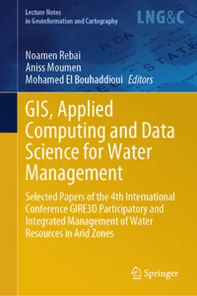 Rebai / Moumen / El Bouhaddioui |  GIS, Applied Computing and Data Science for Water Management | eBook | Sack Fachmedien