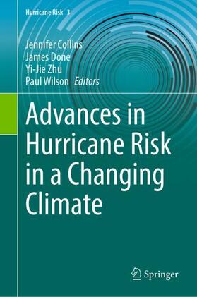 Collins / Wilson / Done | Advances in Hurricane Risk in a Changing Climate | Buch | 978-3-031-63185-6 | sack.de