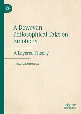 Mendonça |  A Deweyan Philosophical Take on Emotions | Buch |  Sack Fachmedien