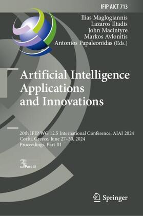 Maglogiannis / Iliadis / Papaleonidas |  Artificial Intelligence Applications and Innovations | Buch |  Sack Fachmedien