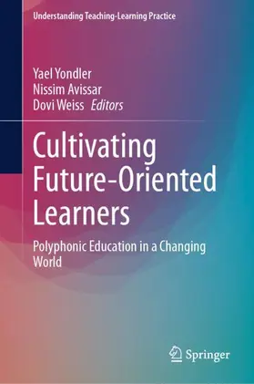 Yondler / Avissar / Weiss |  Cultivating Future-Oriented Learners | Buch |  Sack Fachmedien