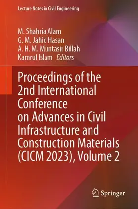 Alam / Islam / Hasan |  Proceedings of the 2nd International Conference on Advances in Civil Infrastructure and Construction Materials (CICM 2023), Volume 2 | Buch |  Sack Fachmedien