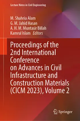 Alam / Hasan / Billah |  Proceedings of the 2nd International Conference on Advances in Civil Infrastructure and Construction Materials (CICM 2023), Volume 2 | eBook | Sack Fachmedien