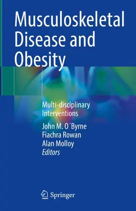 O´Byrne / Molloy / Rowan |  Musculoskeletal Disease and Obesity | Buch |  Sack Fachmedien