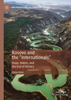 Hehir |  Kosovo and the "Internationals" | Buch |  Sack Fachmedien