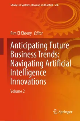 El Khoury |  Anticipating Future Business Trends: Navigating Artificial Intelligence Innovations | Buch |  Sack Fachmedien