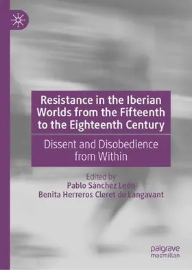 Herreros Cleret de Langavant / Sánchez León |  Resistance in the Iberian Worlds from the Fifteenth to the Eighteenth Century | Buch |  Sack Fachmedien