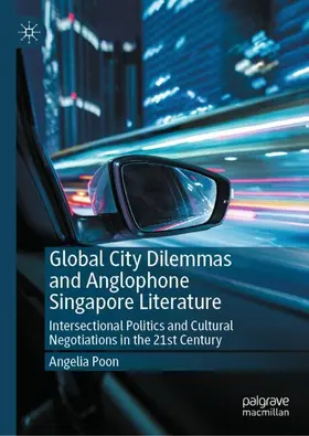 Poon |  Global City Dilemmas and Anglophone Singapore Literature | Buch |  Sack Fachmedien