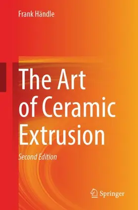 Händle |  The Art of Ceramic Extrusion | Buch |  Sack Fachmedien