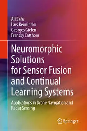 Safa / Keuninckx / Gielen |  Neuromorphic Solutions for Sensor Fusion and Continual Learning Systems | eBook | Sack Fachmedien