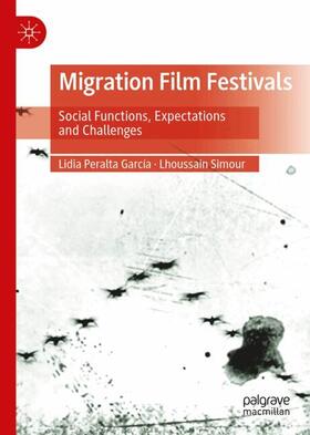 Peralta García / Simour |  Migration Film Festivals | Buch |  Sack Fachmedien