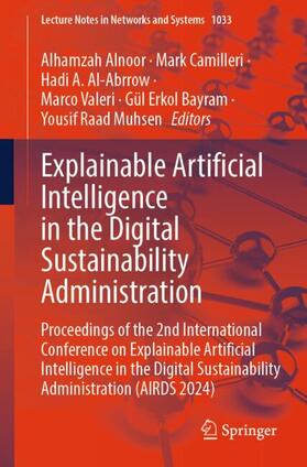 Alnoor / Camilleri / Muhsen |  Explainable Artificial Intelligence in the Digital Sustainability Administration | Buch |  Sack Fachmedien