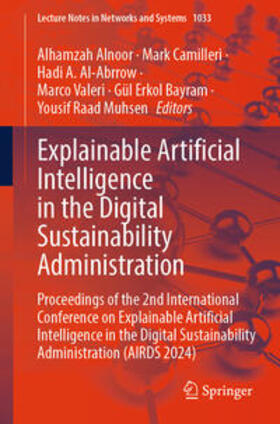 Alnoor / Camilleri / Al-Abrrow |  Explainable Artificial Intelligence in the Digital Sustainability Administration | eBook | Sack Fachmedien