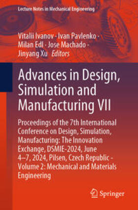Ivanov / Pavlenko / Edl |  Advances in Design, Simulation and Manufacturing VII | eBook | Sack Fachmedien