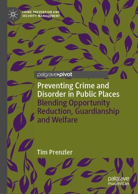 Prenzler |  Preventing Crime and Disorder in Public Places | Buch |  Sack Fachmedien